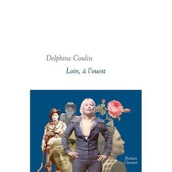 Delphine Coulin – Loin à l’ouest